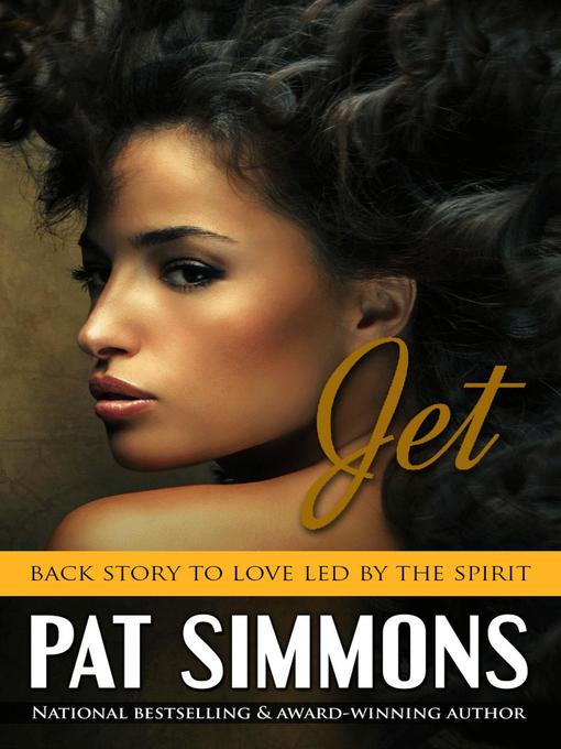 Title details for Jet the Back Story to Love Led by the Spirit by Pat Simmons - Available